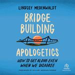 Bridge-Building Apologetics