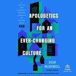 Apologetics for an Ever-Changing Culture