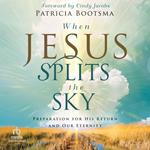 When Jesus Splits the Sky
