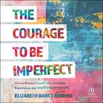The Courage to Be Imperfect