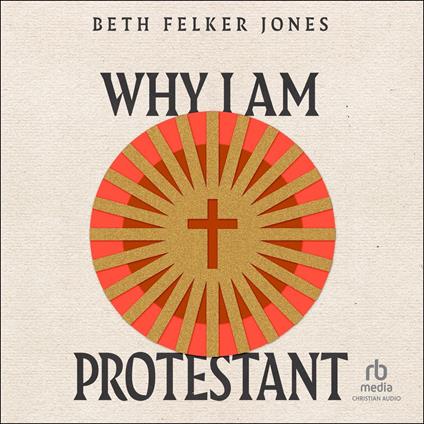 Why I Am Protestant