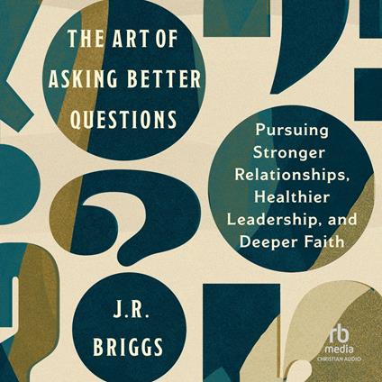 The Art of Asking Better Questions