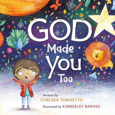 God Made You Too - Chelsea Tornetto,Kimberley Barnes - cover