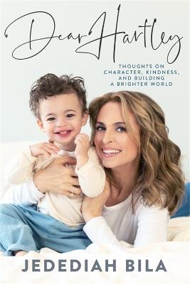 Dear Hartley: Thoughts on Character, Kindness, and Building a Brighter World - Jedediah Bila - cover