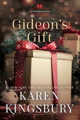 Gideon's Gift: A Novel - Karen Kingsbury - cover