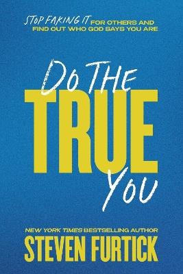 Do the True You - Steven Furtick - cover
