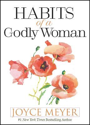 Habits of a Godly Woman - Joyce Meyer - cover