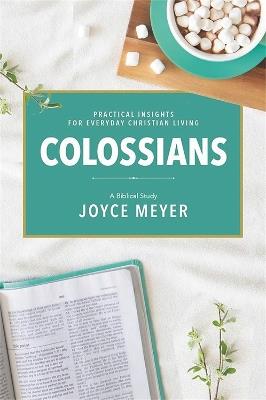 Colossians: A Biblical Study - Joyce Meyer - cover