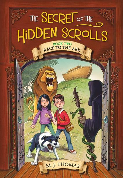 The Secret of the Hidden Scrolls: Race to the Ark, Book 2 - M. J. Thomas - ebook