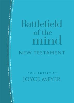Battlefield of the Mind New Testament (Arcadia Blue Leather) - Joyce Meyer - cover