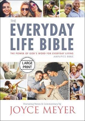 The Everyday Life Bible Large Print: The Power of God's Word for Everyday Living - Joyce Meyer - cover