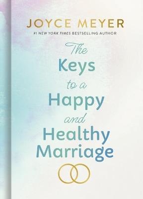 The Keys to a Happy and Healthy Marriage - Joyce Meyer - cover