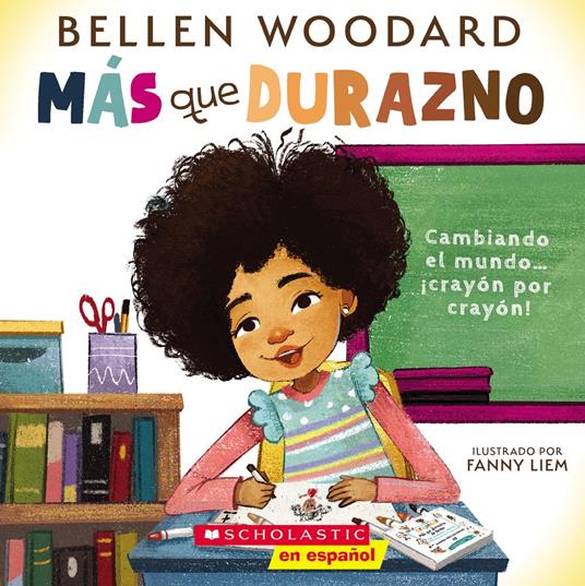 Más que durazno (Un libro original de Bellen Woodard) (More than Peach) - Bellen Woodard,Fanny Liem - ebook