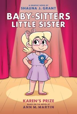 Karen's Prize: A Graphic Novel (Baby-Sitters Little Sister #10) - Ann M Martin - cover