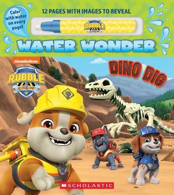 Dino Dig (a Rubble & Crew Water Wonder Storybook) - Scholastic - cover