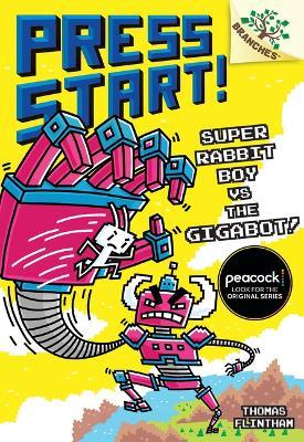 Super Rabbit Boy vs. the Gigabot!: A Branches Book (Press Start! #16) - Thomas Flintham - cover