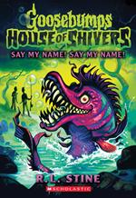 Say My Name! Say My Name! (House of Shivers #4)