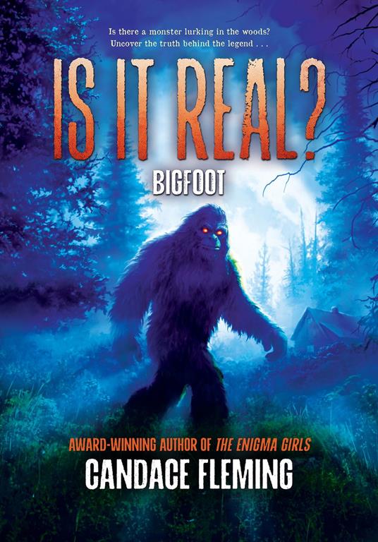 Is It Real? Bigfoot - Candace Fleming - ebook