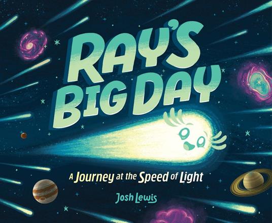 Ray's Big Day: A Journey at the Speed of Light - Josh Lewis - ebook