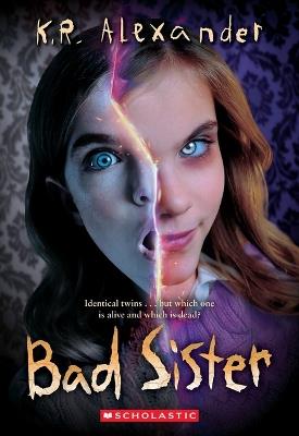Bad Sister - K R Alexander - cover