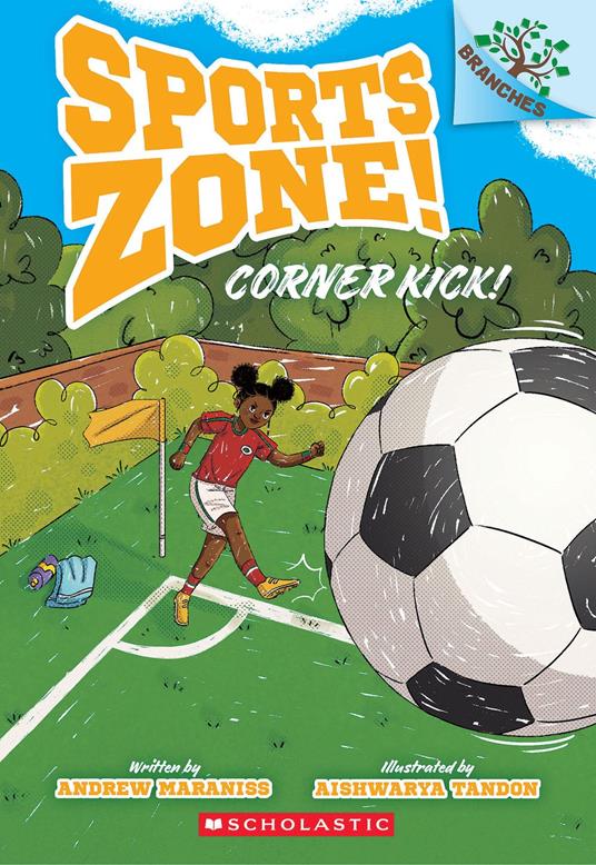 Corner Kick!: A Branches Book (Sports Zone! #2) - Andrew Maraniss,Aishwarya Tandon - ebook