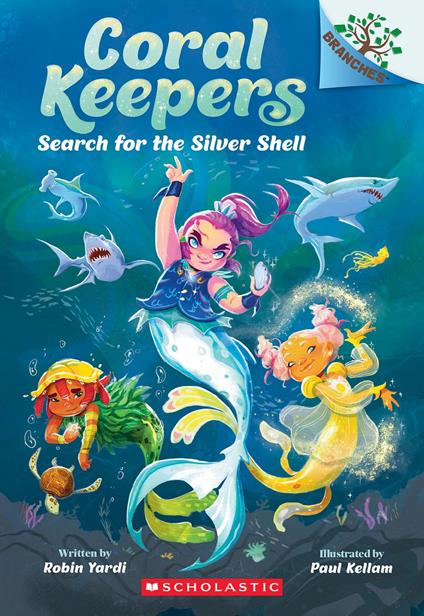 Search for the Silver Shell: A Branches Book (Coral Keepers #1) - Robin Yardi,Paul Kellam - ebook