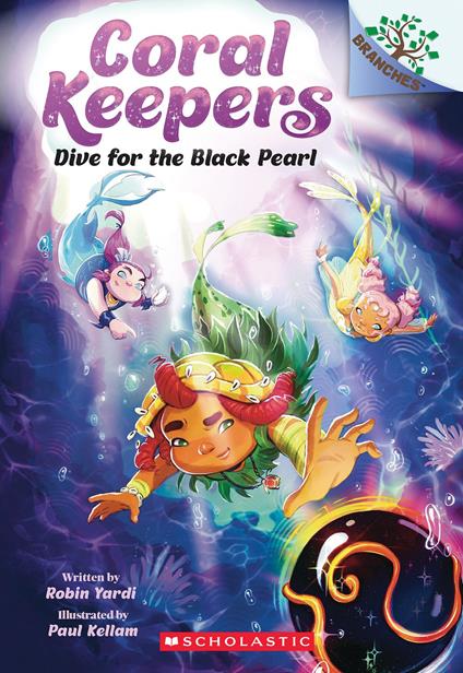 Dive for the Black Pearl: A Branches Book (Coral Keepers #2) - Robin Yardi,Paul Kellam - ebook