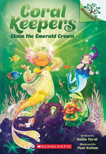 Claim the Emerald Crown: A Branches Book (Coral Keepers #3) - Robin Yardi,Paul Kellam - ebook