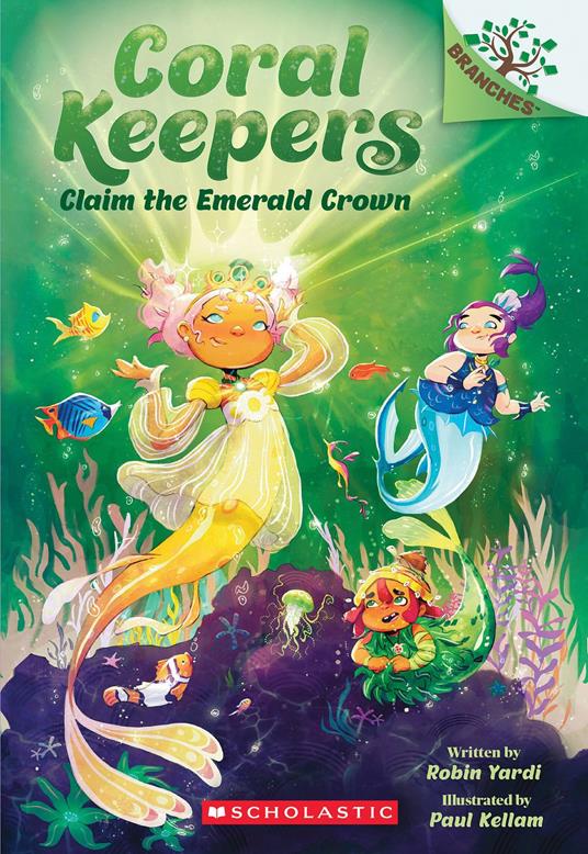 Claim the Emerald Crown: A Branches Book (Coral Keepers #3) - Robin Yardi,Paul Kellam - ebook