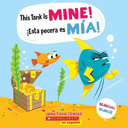 This Tank is Mine! / ¡Esta pecera es mía! (Scholastic Bilingual) - Fenske Jonathan - ebook