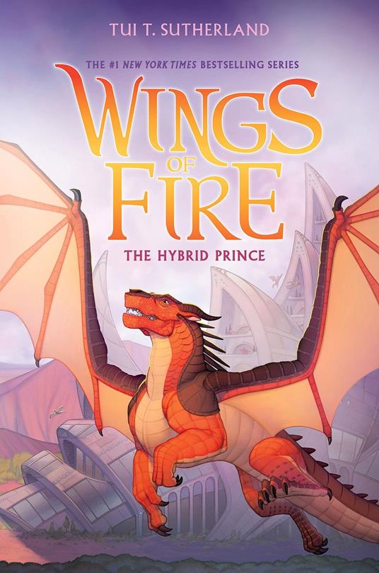 The Hybrid Prince (Wings of Fire, Book 16) - Tui T. Sutherland - ebook
