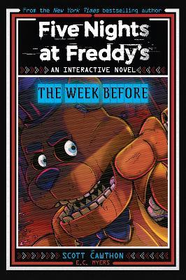 Five Nights at Freddy’s: The Week Before (An Interactive Novel #1) - Scott Cawthon - cover