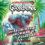 The Abominable Snowman of Pasadena (Classic Goosebumps #27)
