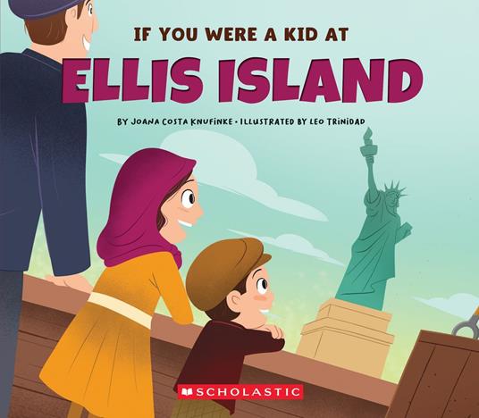If You Were a Kid at Ellis Island - Joana Costa Knufinke,Leo Trinidad - ebook