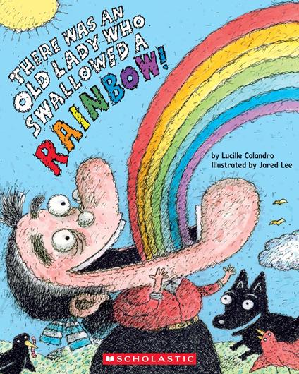 There Was an Old Lady Who Swallowed a Rainbow! - Lucille Colandro,Jared Lee - ebook