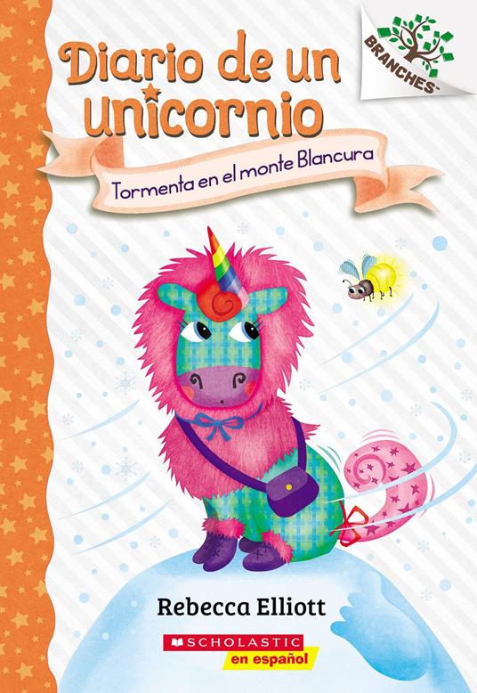 Diario de un Unicornio #6: Tormenta en el monte Blancura (Storm on Snowbelle Mountain) - Rebecca Elliott - ebook