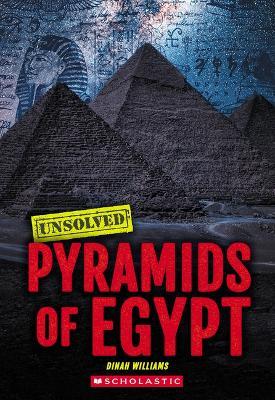 Pyramids of Egypt (Unsolved) - Dinah Williams - cover