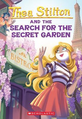 The Search for the Secret Garden (Thea Stilton #38) - Thea Stilton - cover