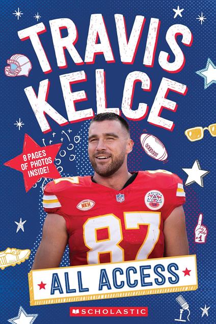 Travis Kelce: All Access - K. C. Kelley - ebook