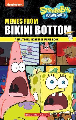 Memes from Bikini Bottom (Spongebob Squarepants): A Nautical Nonsense Meme Book - Brigid Martin - cover