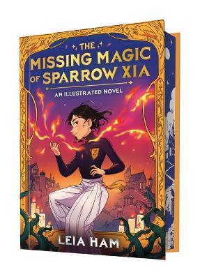 The Missing Magic of Sparrow Xia (an Illustrated Novel) - Leia Ham - cover