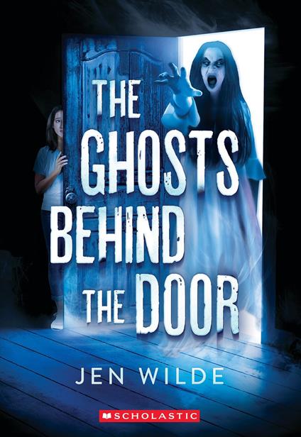 The Ghosts Behind The Door - Jen Wilde - ebook