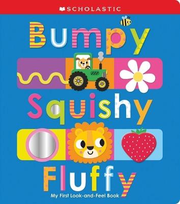 Bumpy Squishy Fluffy: Scholastic Early Learners - Scholastic - cover