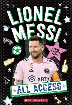 Lionel Messi: All Access - Scholastic - cover