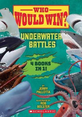 Who Would Win?: Underwater Battles - Jerry Pallotta - cover