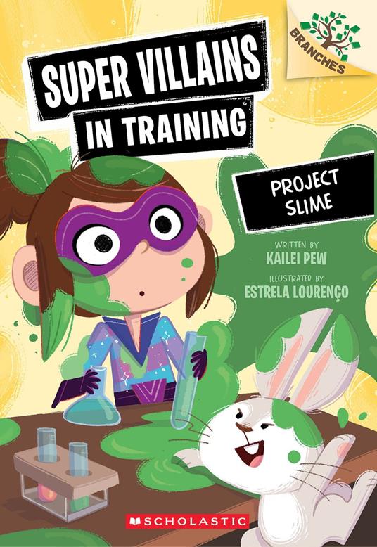 Project Slime: A Branches Book (Super Villains in Training #3) - Kailei Pew,Estrela Lourenço - ebook