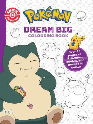 Dream Big (Pokémon: Official Coloring Book) - Scholastic - cover