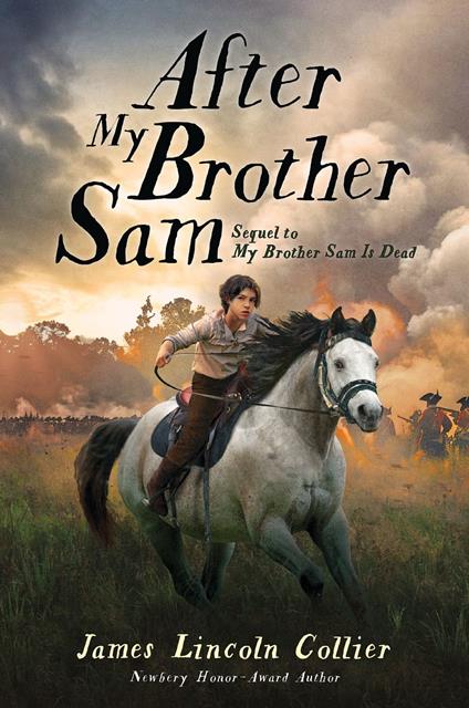 After My Brother Sam (sequel to My Brother Sam Is Dead) - James Lincoln Collier - ebook
