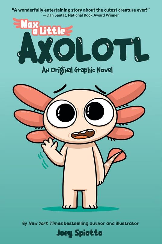 Max, a Little Axolotl #1 (An Original Graphic Novel) - Joey Spiotto - ebook