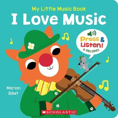 My Little Music Book: I Love Music - Marion Billet - cover